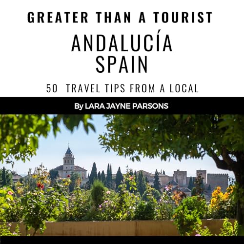 Cover of Greater Than a Tourist - Andalucía Spain