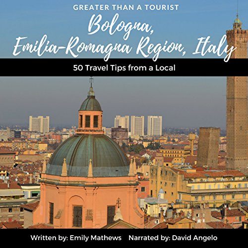 Cover of Greater than a Tourist: Bologna, Emilia-Romagna Region, Italy