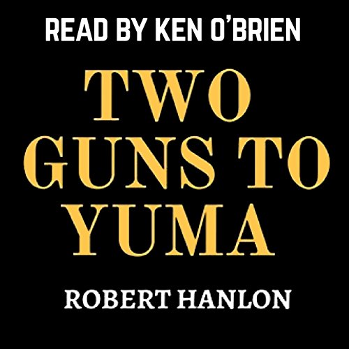 Cover of Two Guns to Yuma
