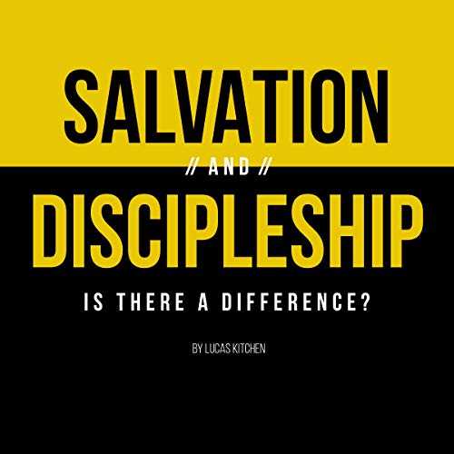 Cover of Salvation and Discipleship: Is There a Difference?