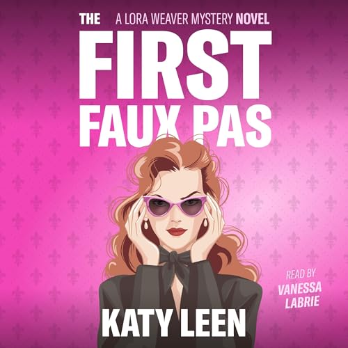 Cover of The First Faux Pas: A Lora Weaver Mystery