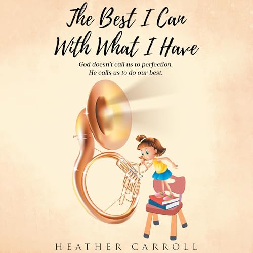 Cover of The Best I Can with What I Have