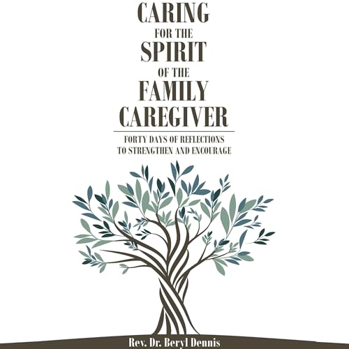 Cover of Caring for the Spirit of the Family Caregiver
