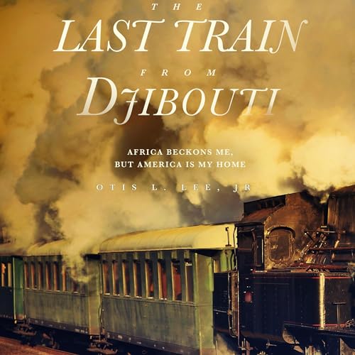 Cover of The Last Train from Djibouti