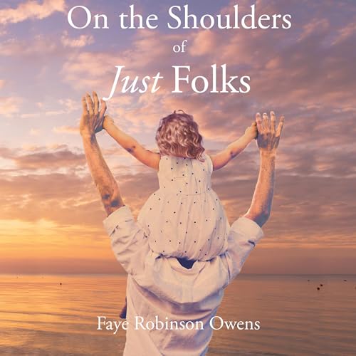 Cover of On the Shoulders of Just Folks