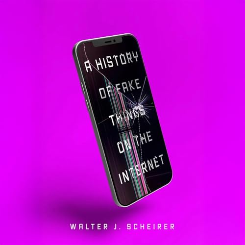 Cover of A History of Fake Things on the Internet