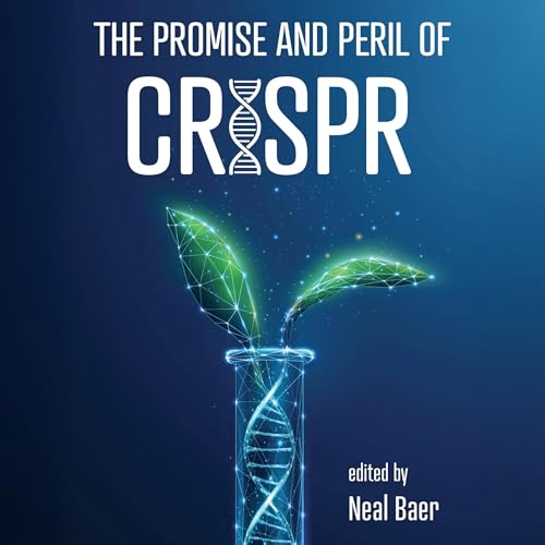 Cover of The Promise and Peril of CRISPR