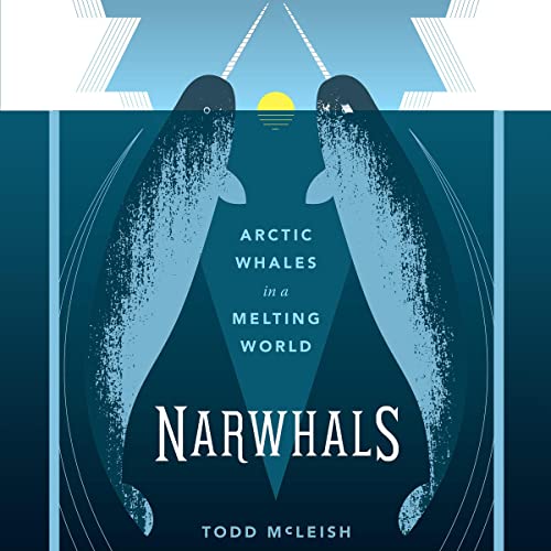 Cover of Narwhals: Arctic Whales in a Melting World