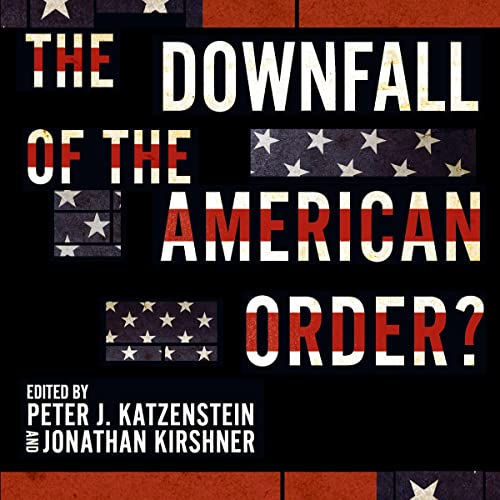 Cover of The Downfall of the American Order?