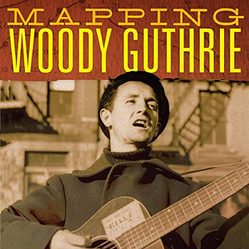 Cover of Mapping Woody Guthrie
