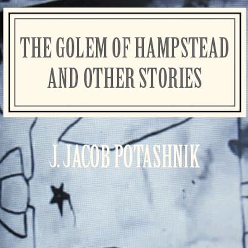 Cover of The Golem of Hampstead and Other Stories