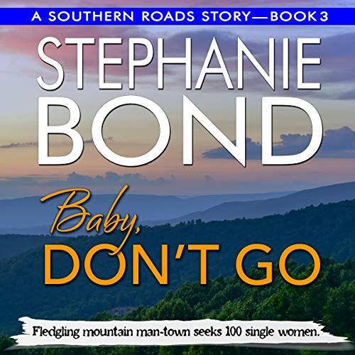 Cover of Baby, Don't Go : A Southern Roads Trilogy