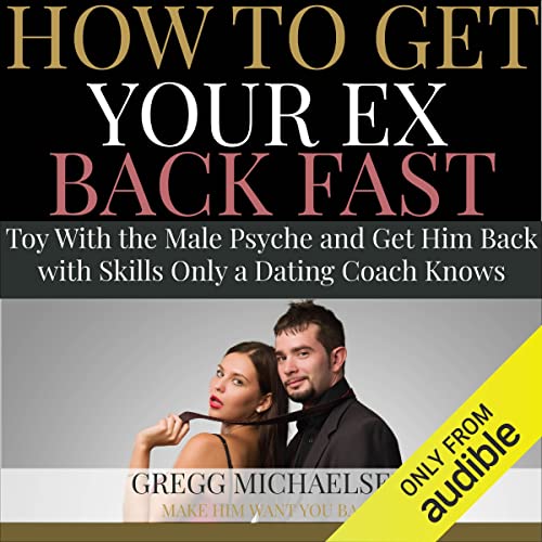 Cover of How to Get Your Ex Back Fast