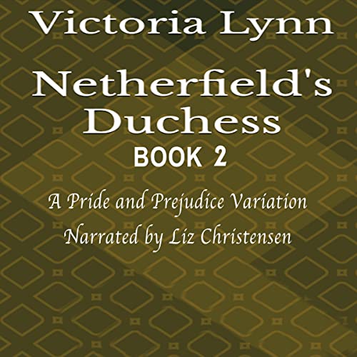Cover of Netherfield's Duchess: Book 2