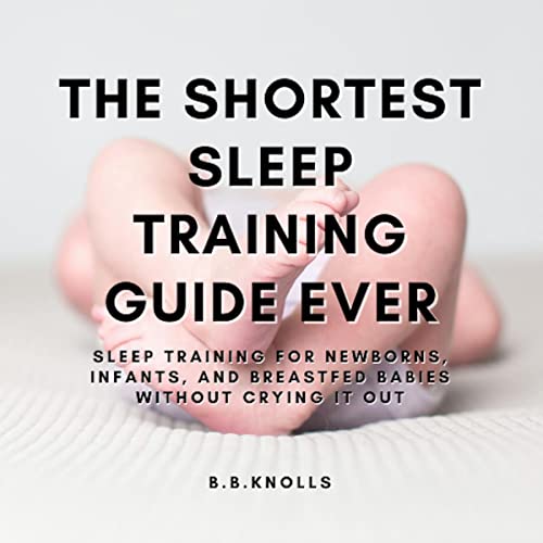 Cover of The Shortest Sleep Training Guide Ever
