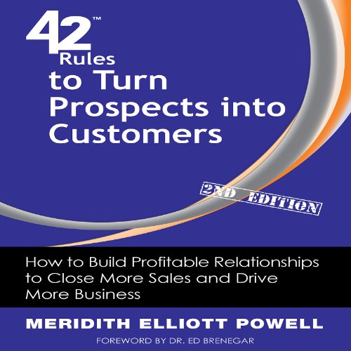 Cover of 42 Rules to Turn Prospects into Customers, 2nd Edition