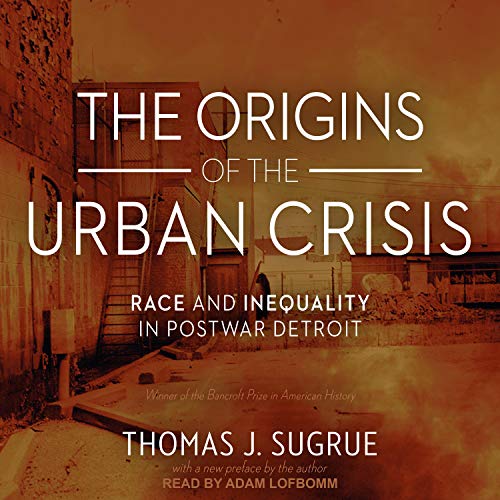Cover of The Origins of the Urban Crisis