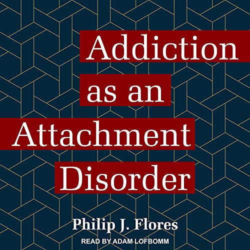 Cover of Addiction as an Attachment Disorder