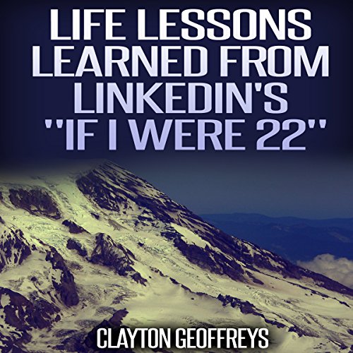 Cover of Life Lessons Learned from LinkedIn's "If I Were 22"