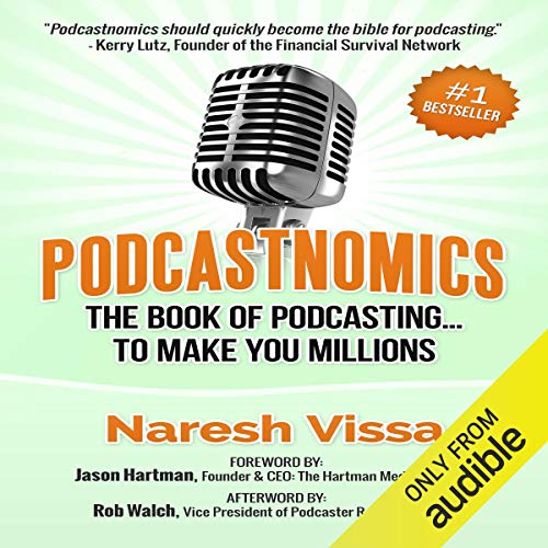 Cover of Podcastnomics: The Book of Podcasting... To Make You Millions