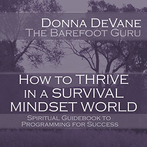 Cover of How to Thrive in a Survival Mindset World
