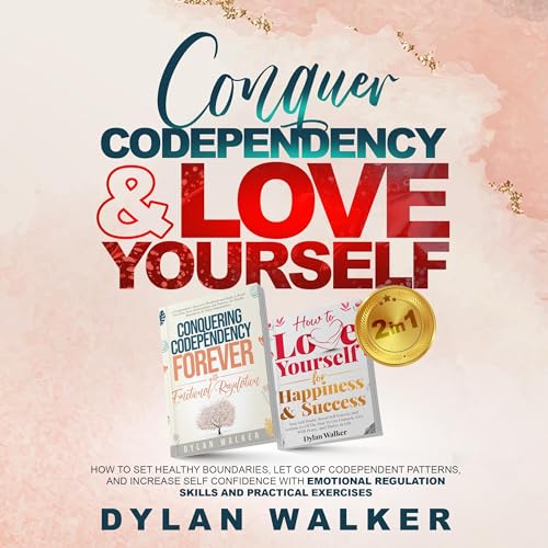 Cover of Conquer Codependency & Love Yourself (2 in 1)