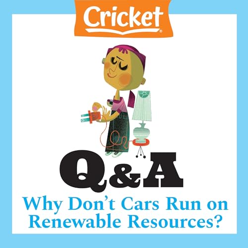 Cover of Why Don't Cars Run on Renewable Resources?