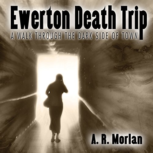Cover of Ewerton Death Trip: A Walk Through the Dark Side of Town