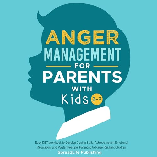 Cover of Anger Management for Parents with Kids 3-7