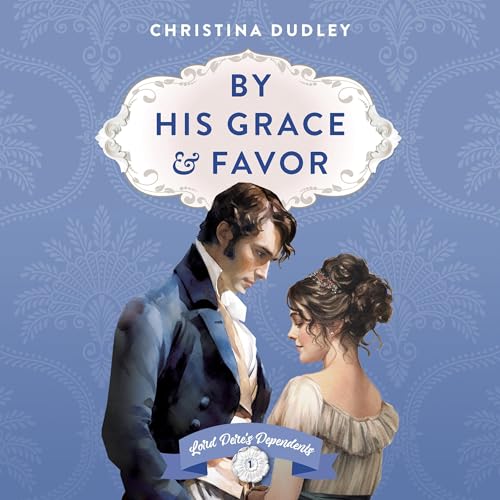 Cover of By His Grace and Favor