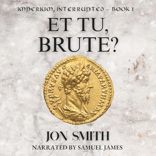 Cover of Et Tu, Brute?: A Roman Comedy of Errors