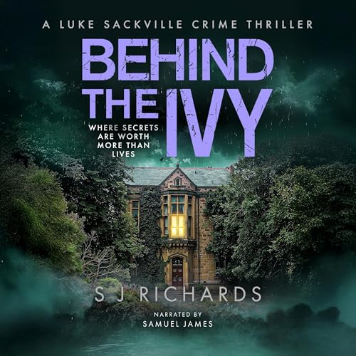 Cover of Behind the Ivy: A Riveting British Crime Thriller
