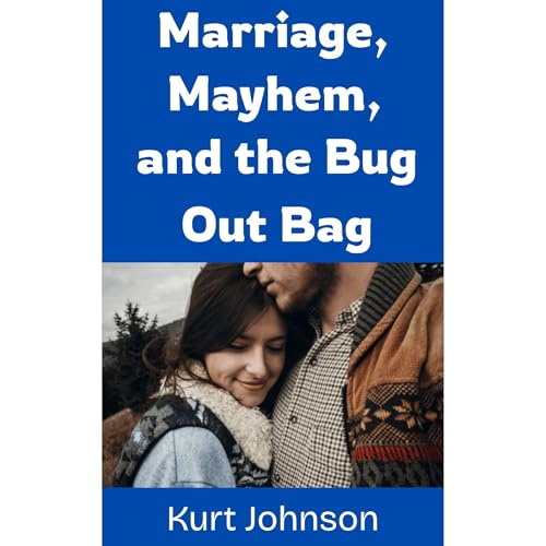 Cover of Marriage, Mayhem, and the Bug Out Bag
