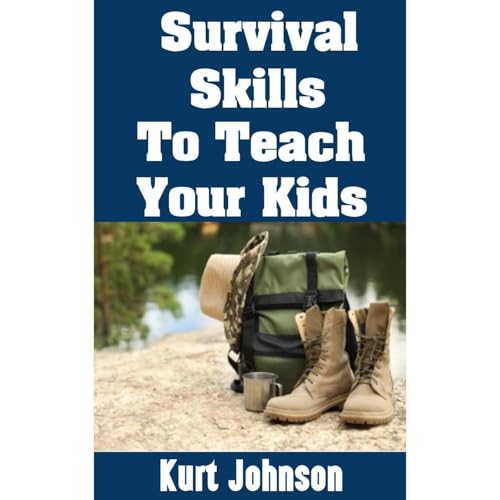 Cover of Survival Skills To Teach Your Kids