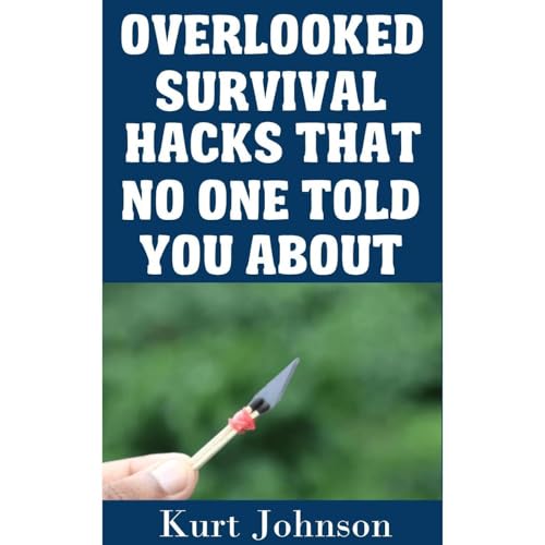 Cover of Overlooked Survival Hacks That No One Told You