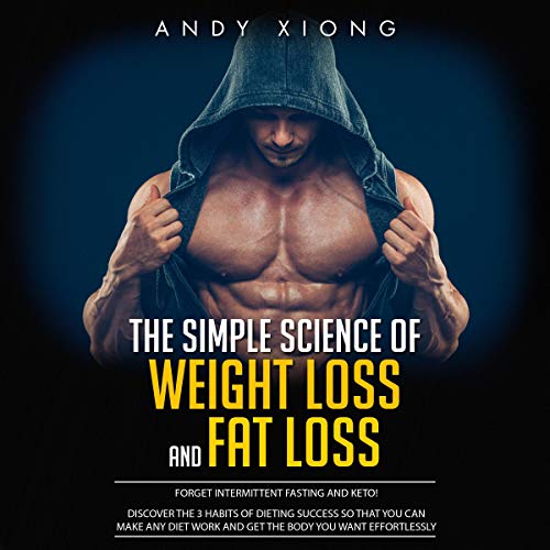 Cover of The Simple Science of Weight Loss and Fat Loss