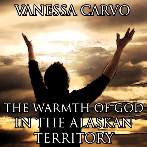 Cover of The Warmth of God in the Alaskan Territory