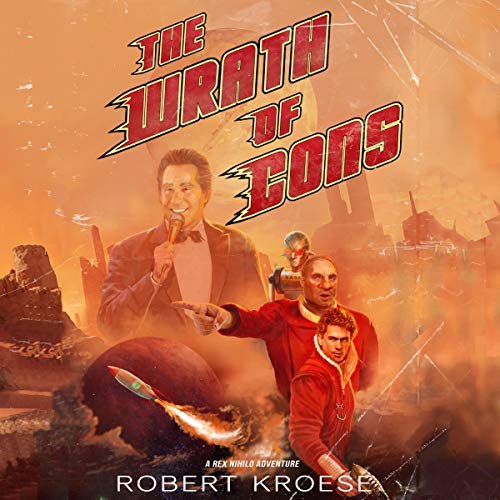 Cover of The Wrath of Cons: A Rex Nihilo Adventure