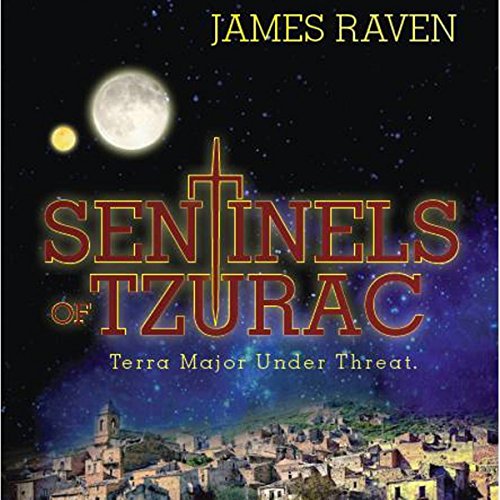 Cover of Sentinels of Tzurac: Terra Major Under Threat