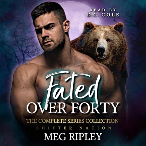 Cover of Fated over Forty: The Complete Series Collection