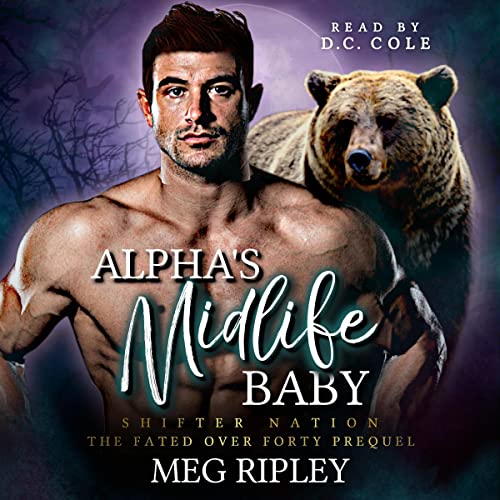 Cover of Alpha's Midlife Baby: The Fated Over Forty Prequel
