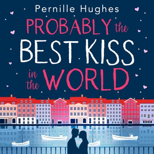 Cover of Probably the Best Kiss in the World