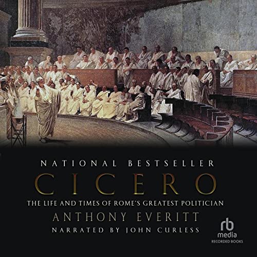 Cover of Cicero: The Life and Times of Rome's Greatest Politician