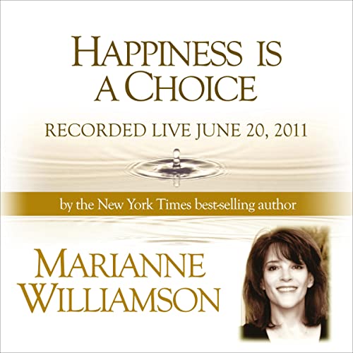 Cover of Happiness Is a Choice with Marianne Williamson