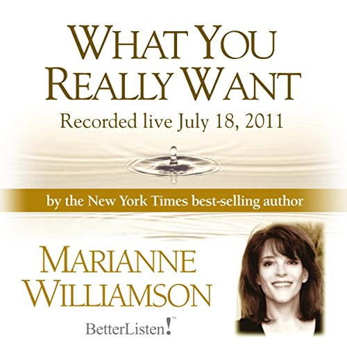 Cover of What You Really Want with Marianne Williamson