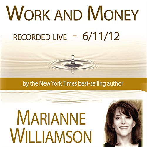 Cover of Work and Money with Marianne Williamson