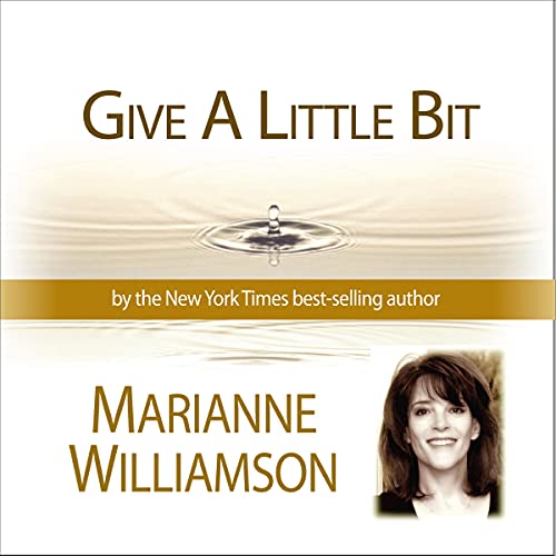 Cover of Give a Little Bit with Marianne Williamson