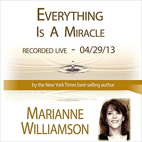 Cover of Everything Is a Miracle with Marianne Williamson