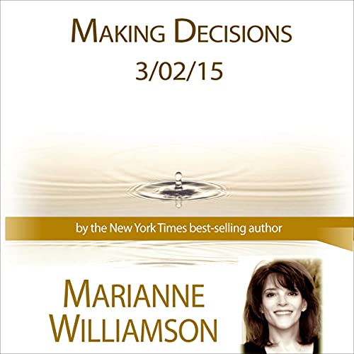 Cover of Making Decisions with Marianne Williamson
