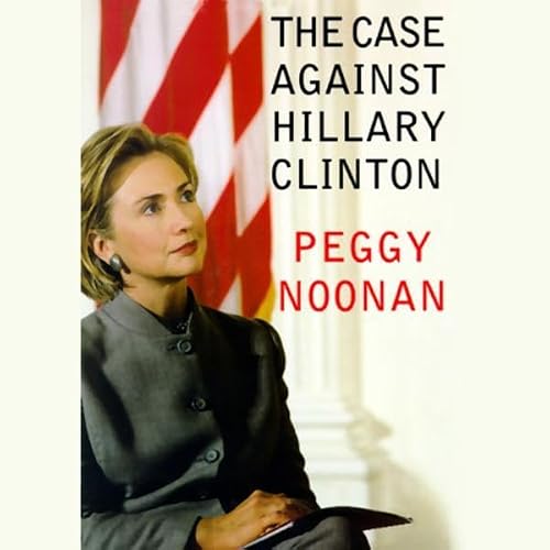 Cover of The Case Against Hillary Clinton